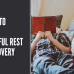 Rest and Recovery